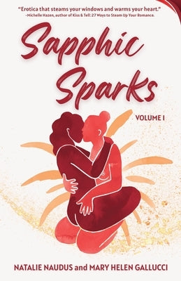 Sapphic Sparks: Volume 1 by Naudus, Natalie