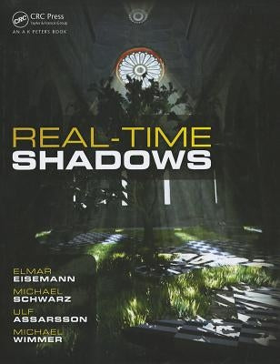 Real-Time Shadows by Eisemann, Elmar