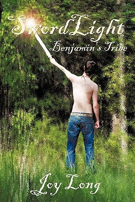 Swordlight: Benjamin's Tribe by Long, Joy