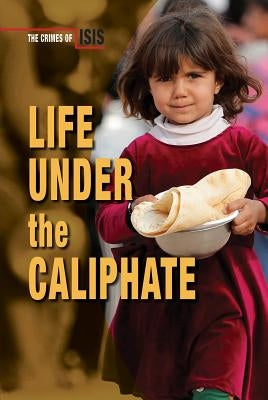 Life Under the Caliphate by Townsend, Chris