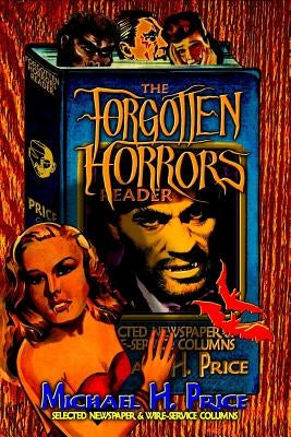 The Forgotten Horrors Reader by Turner, George E.