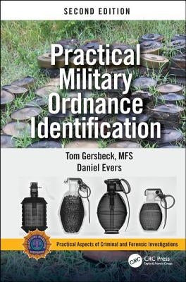 Practical Military Ordnance Identification, Second Edition by Gersbeck, Thomas