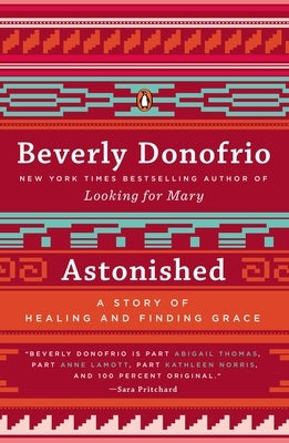 Astonished: A Story of Healing and Finding Grace by Donofrio, Beverly