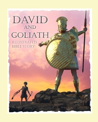 David and Goliath Illustrated Bible Story: David and Goliath Illustrated Bible Story by Simonov, Denis