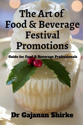 The Art of Food and Beverage Festival Promotions by Gajanan