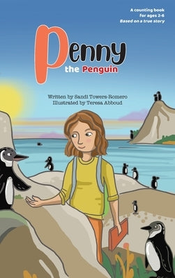 Penny the Penguin: A Counting Book by Towers-Romero, Sandi