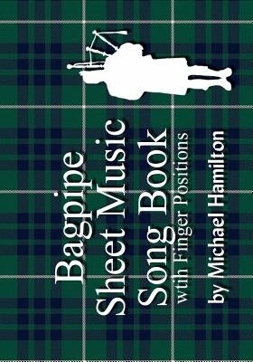 Bagpipe Sheet Music Book With Finger Positions by Hamilton, Michael