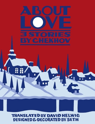 About Love: Three Stories by Anton Chekhov by Chekhov, Anton
