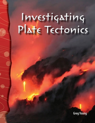 Investigating Plate Tectonics by Young, Greg