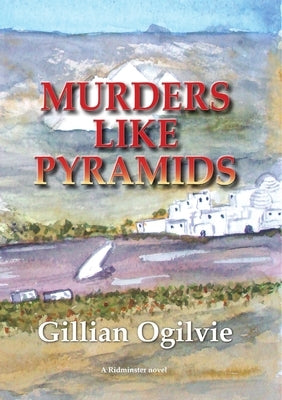 Murders Like Pyramids by Ogilvie, Gillian