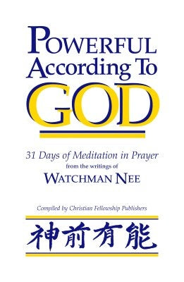Powerful According to God by Nee, Watchman