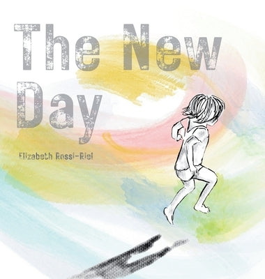The New Day by Rossi-Riel, Elizabeth