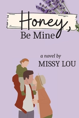 Honey, Be Mine by Lou, Missy