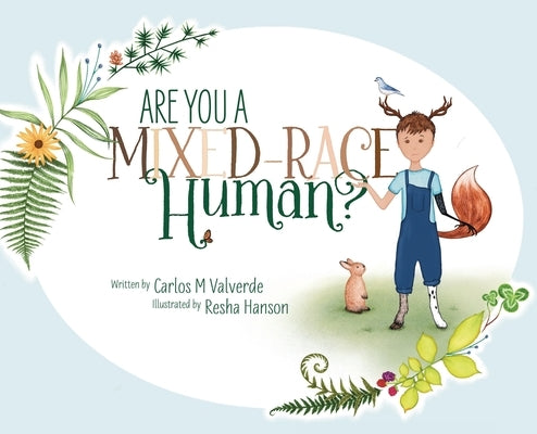 Are You A Mixed-Race Human? by Valverde, Carlos M.