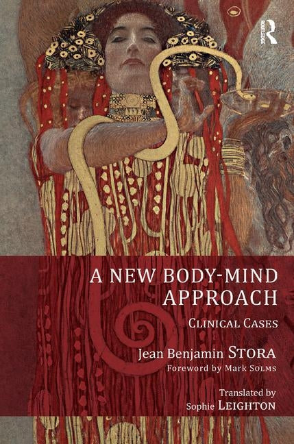 A New Body-Mind Approach: Clinical Cases by Stora, Jean Benjamin
