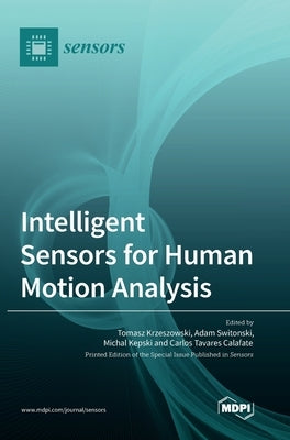 Intelligent Sensors for Human Motion Analysis by Krzeszowski, Tomasz