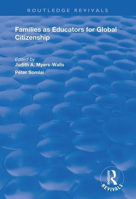 Families as Educators for Global Citizenship by Myers-Walls, Judith A.