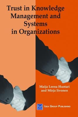 Trust in Knowledge Management and Systems in Organizations by Iivonen, Mirja