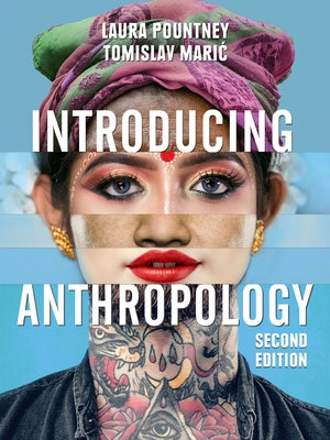 Introducing Anthropology: What Makes Us Human? by Pountney, Laura