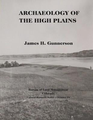 Archaeology of the High Plains by Management, Bureau of Land