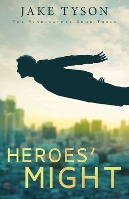 Heroes' Might by Tyson, Jake