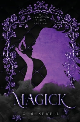 Magick by Newell, C. M.