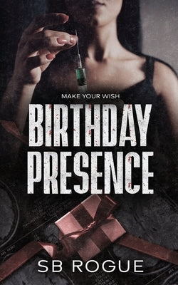 Birthday Presence by Rogue, Sb