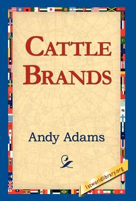 Cattle Brands by Adams, Andy