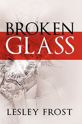 Broken Glass by Frost, Lesley