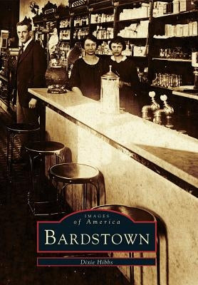 Bardstown by Hibbs, Dixie