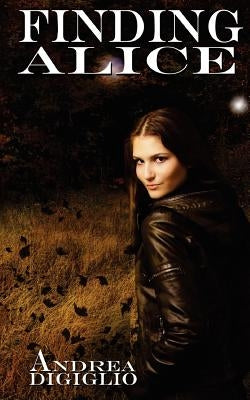 Finding Alice: Alice Clark Series by Digiglio, Andrea