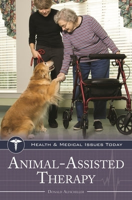Animal-Assisted Therapy by Altschiller, Donald