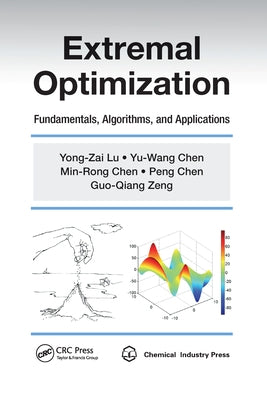 Extremal Optimization: Fundamentals, Algorithms, and Applications by Lu, Yong-Zai