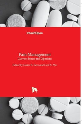 Pain Management: Current Issues and Opinions by Racz, Gabor