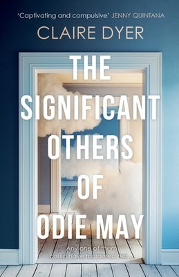 The Significant Others of Odie May by Dyer, Claire
