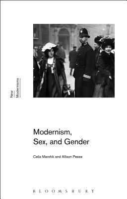 Modernism, Sex, and Gender by Marshik, Celia
