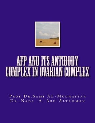 AFP and its Antibody Complex in Ovarian Complex by Abu Al-Temman, Nada a.