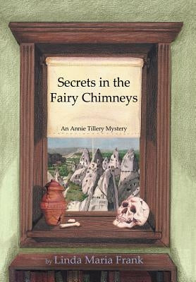 Secrets in the Fairy Chimneys by Frank, Linda Maria