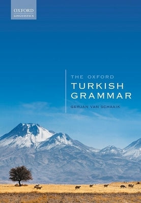 The Oxford Turkish Grammar by Van Schaaik, Gerjan