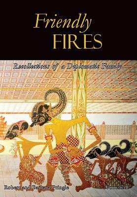 Friendly Fires: Volume I by Pringle, Robert