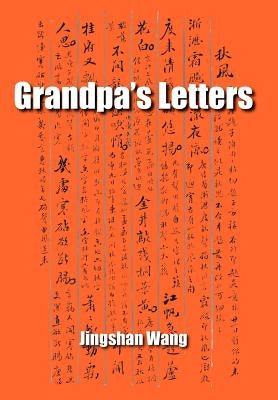 Grandpa's Letters by Wang, Jingshan