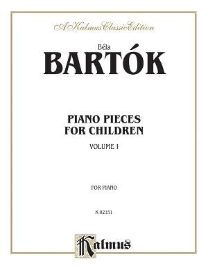Piano Pieces for Children, Vol 1: Nos. 1-21 by Bartók, Béla