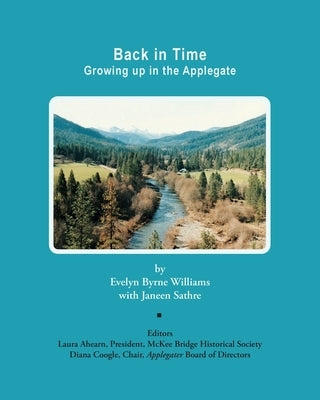 Back in Time: Growing up in the Applegate by Williams, Evelyn Byrne