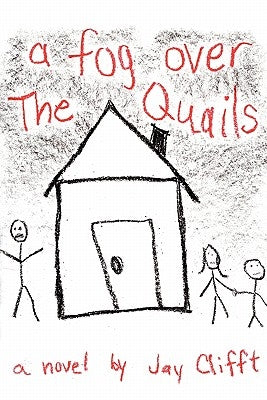 A Fog Over the Quails by Clifft, Jay