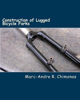 Construction of Lugged Bicycle Forks by Wang, Raymond