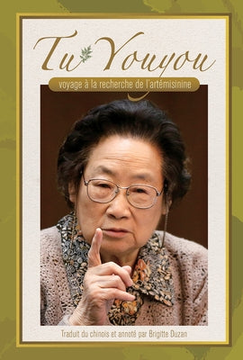 Tu Youyou's Journey in the Search for Artemisinin (French Edition) by Li, Dan