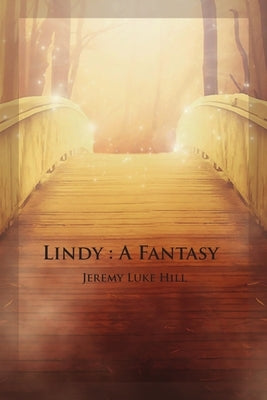 Lindy: A Fantasy by Hill, Jeremy Luke