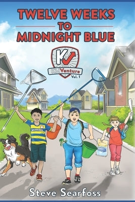 KidVenture: Twelve Weeks To Midnight Blue by Searfoss, Steve