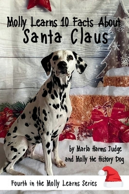 Molly Learns 10 Facts About Santa Claus by Judge, Marla Harms