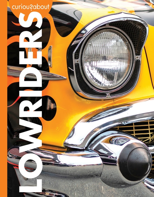 Curious about Lowriders by Grack, Rachel